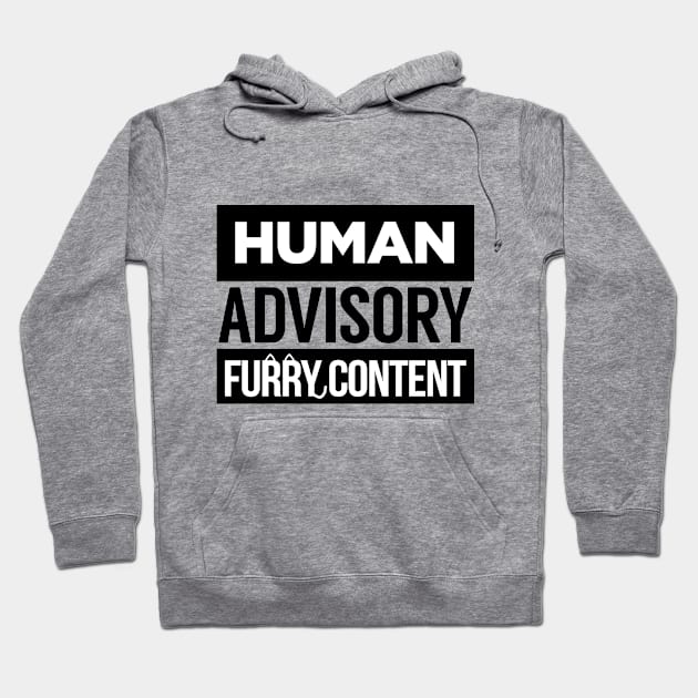 Human Advisory Furry Content Ears Tail Furries Funny Hoodie by Mellowdellow